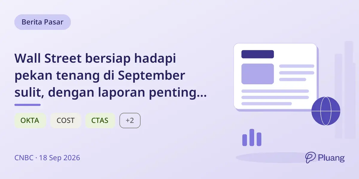 Wall Street bersiap hadapi pekan tenang di September sulit, dengan laporan penting dari Okta, KB Home, dan Costco.