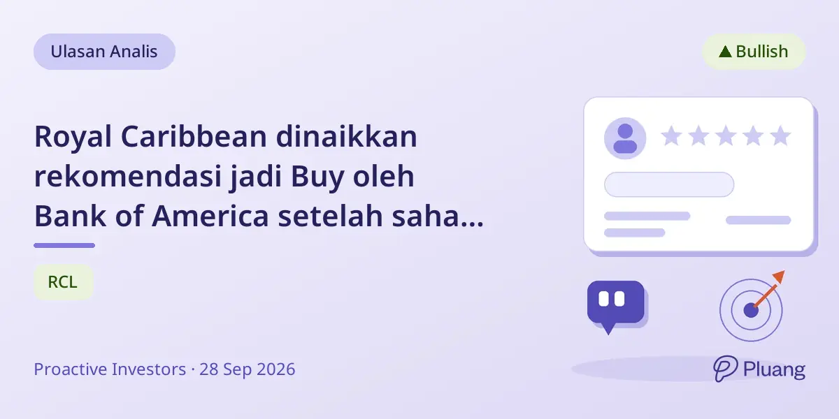 Royal Caribbean dinaikkan rekomendasi jadi Buy oleh Bank of America setelah saham turun 26% jadi peluang beli.