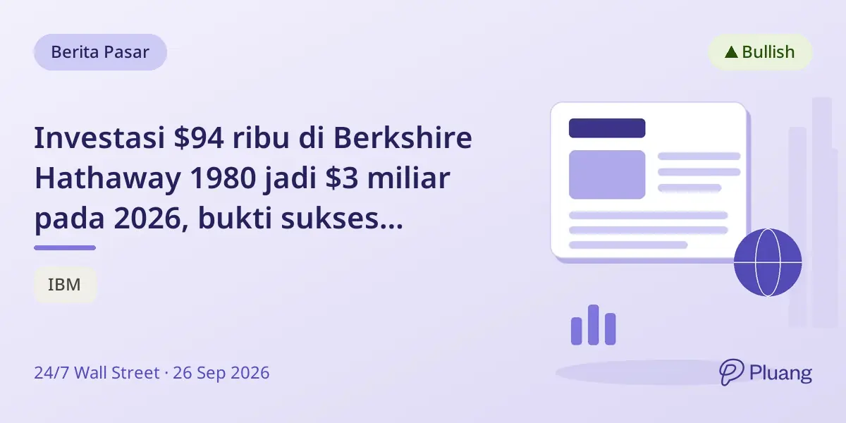 Investasi $94 ribu di Berkshire Hathaway 1980 jadi $3 miliar pada 2026, bukti sukses investasi jangka panjang.