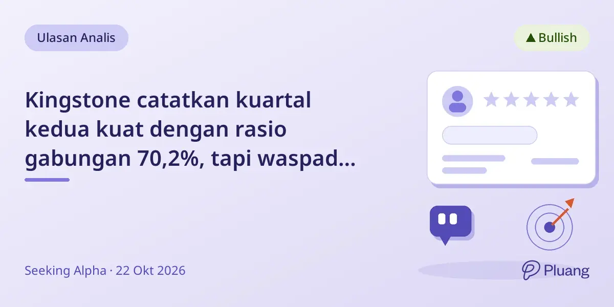 Kingstone catatkan kuartal kedua kuat dengan rasio gabungan 70,2%, tapi waspadai risiko ke depan