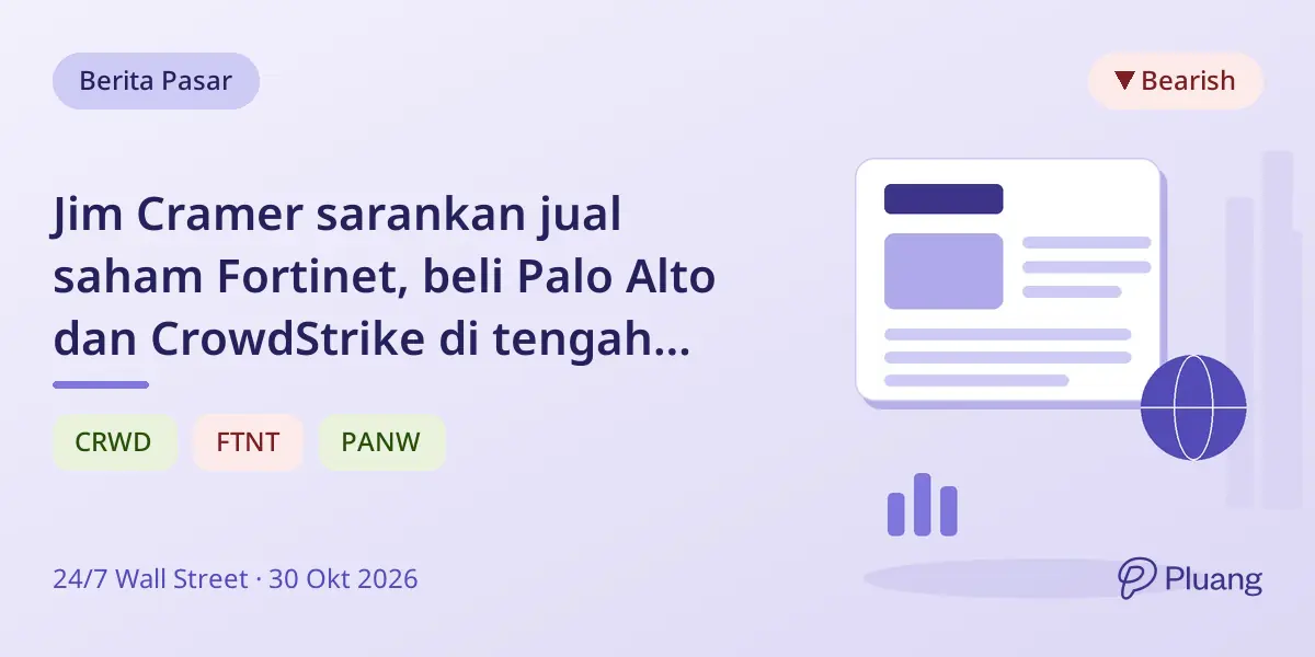 Jim Cramer sarankan jual saham Fortinet, beli Palo Alto dan CrowdStrike di tengah gejolak sektor.
