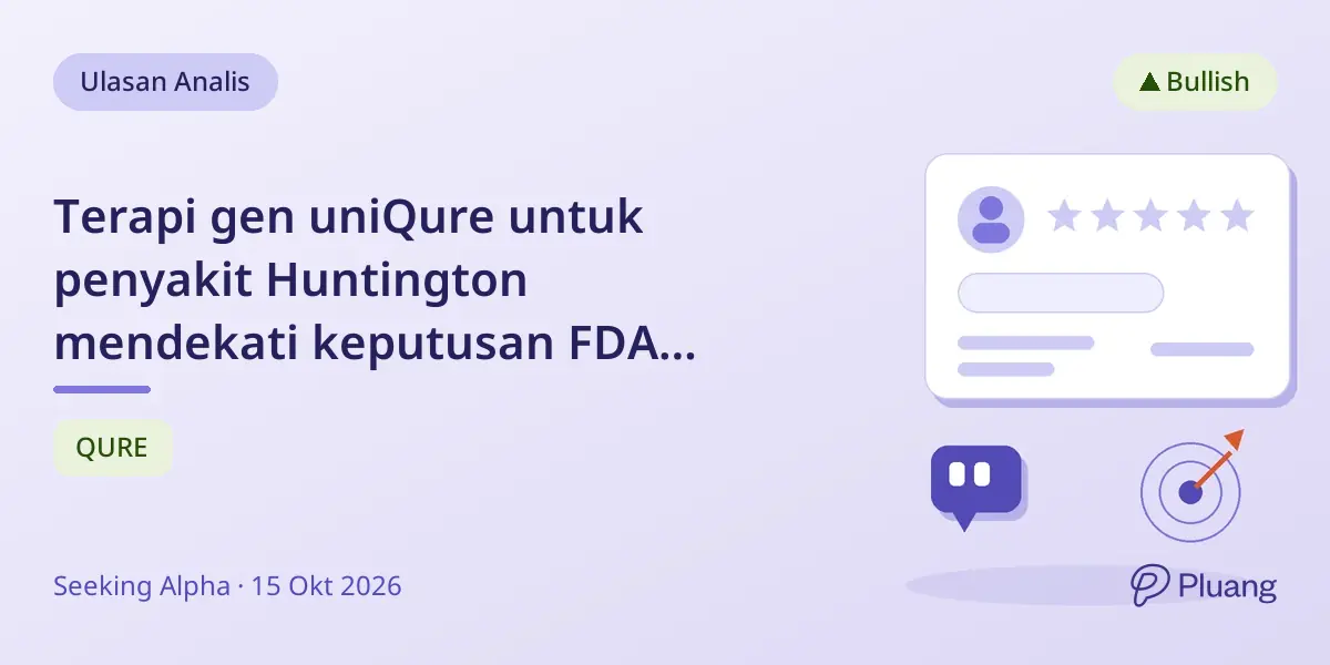 Terapi gen uniQure untuk penyakit Huntington mendekati keputusan FDA dengan data 3 tahun yang kuat, saham direkomendasikan Beli Spekulatif.