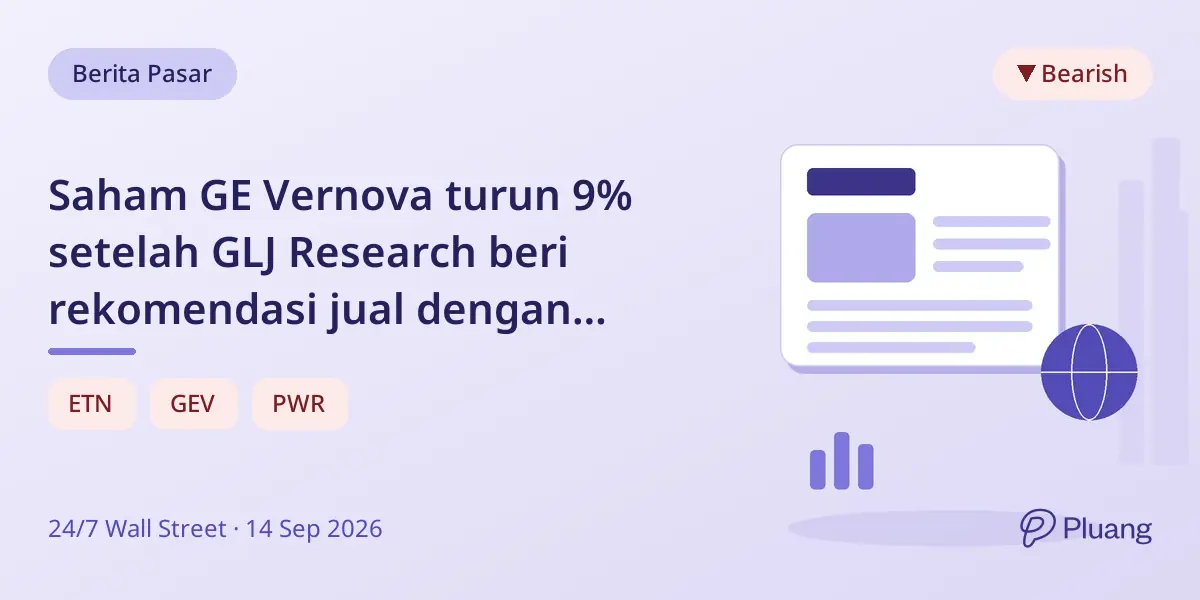 Saham GE Vernova turun 9% setelah GLJ Research beri rekomendasi jual dengan target harga $470.