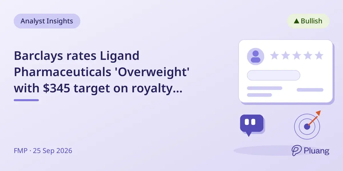 Barclays rates Ligand Pharmaceuticals 'Overweight' with $345 target on royalty growth.