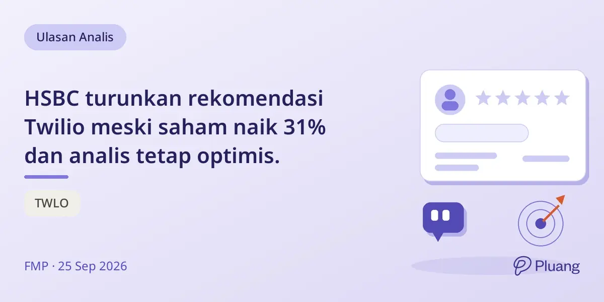 HSBC turunkan rekomendasi Twilio meski saham naik 31% dan analis tetap optimis.