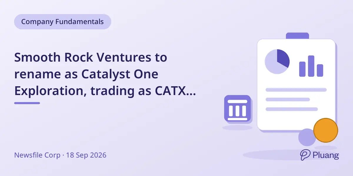 Smooth Rock Ventures to rename as Catalyst One Exploration, trading as CATX from Sept 22, 2026