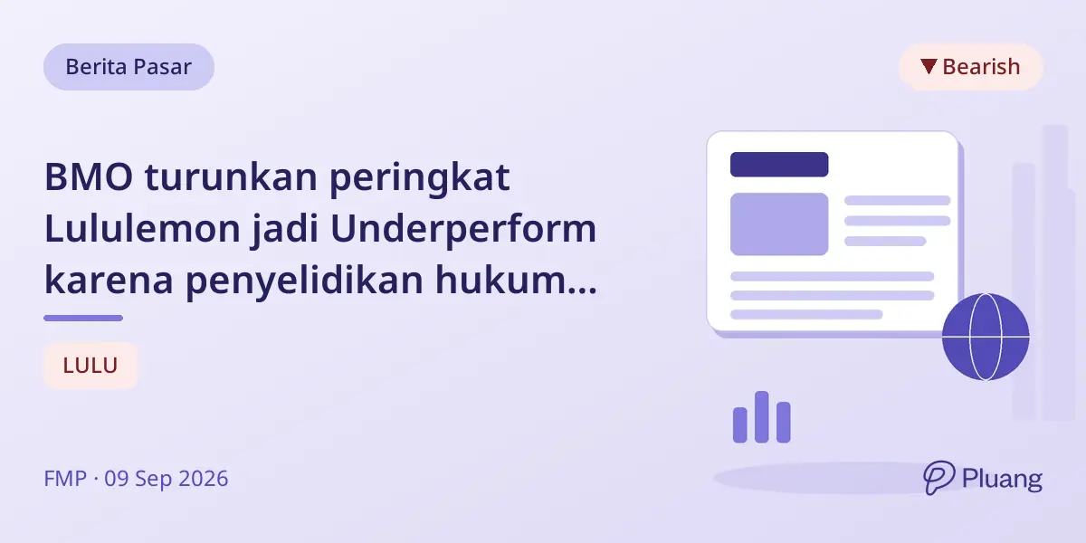 BMO turunkan peringkat Lululemon jadi Underperform karena penyelidikan hukum dan prospek penjualan melemah