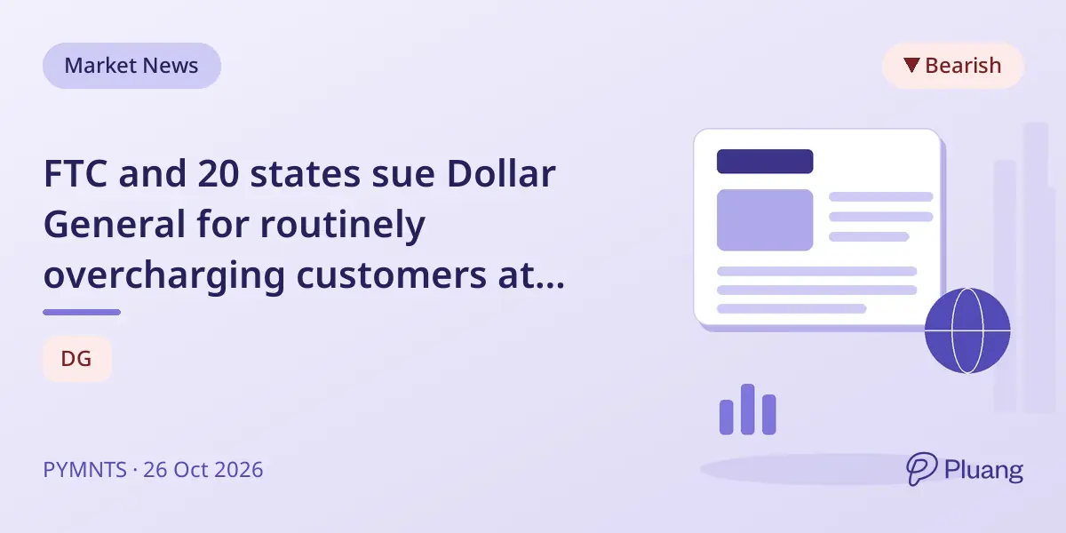 FTC and 20 states sue Dollar General for routinely overcharging customers at checkout.