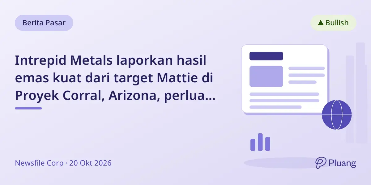 Intrepid Metals laporkan hasil emas kuat dari target Mattie di Proyek Corral, Arizona, perluas potensi eksplorasi.