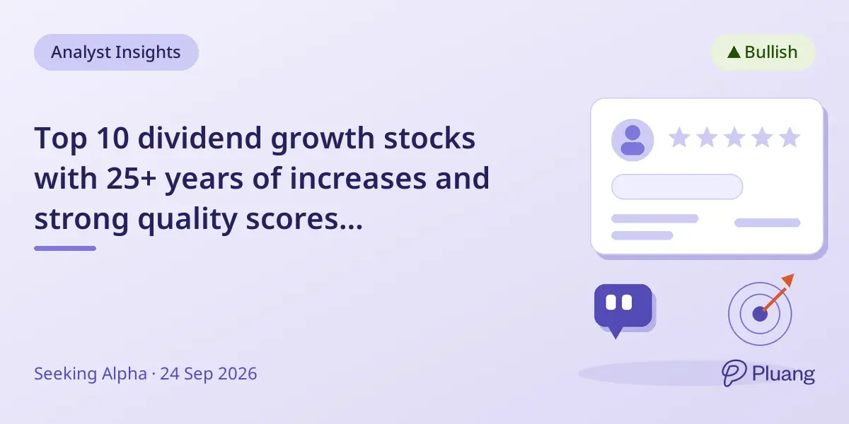 Top 10 dividend growth stocks with 25+ years of increases and strong quality scores highlighted
