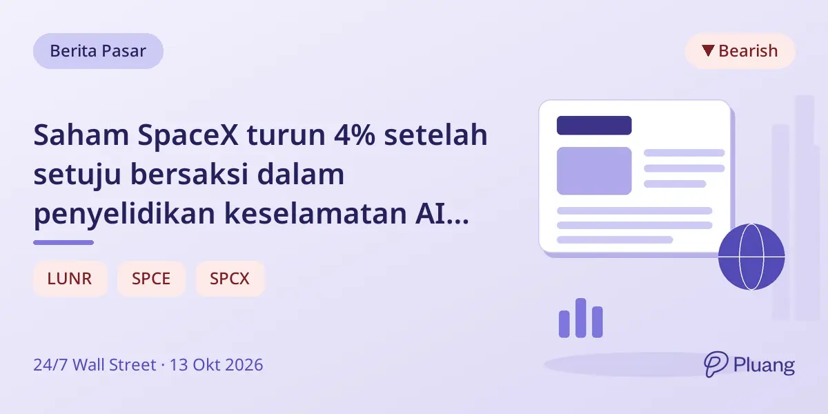 Saham SpaceX turun 4% setelah setuju bersaksi dalam penyelidikan keselamatan AI di NYC.