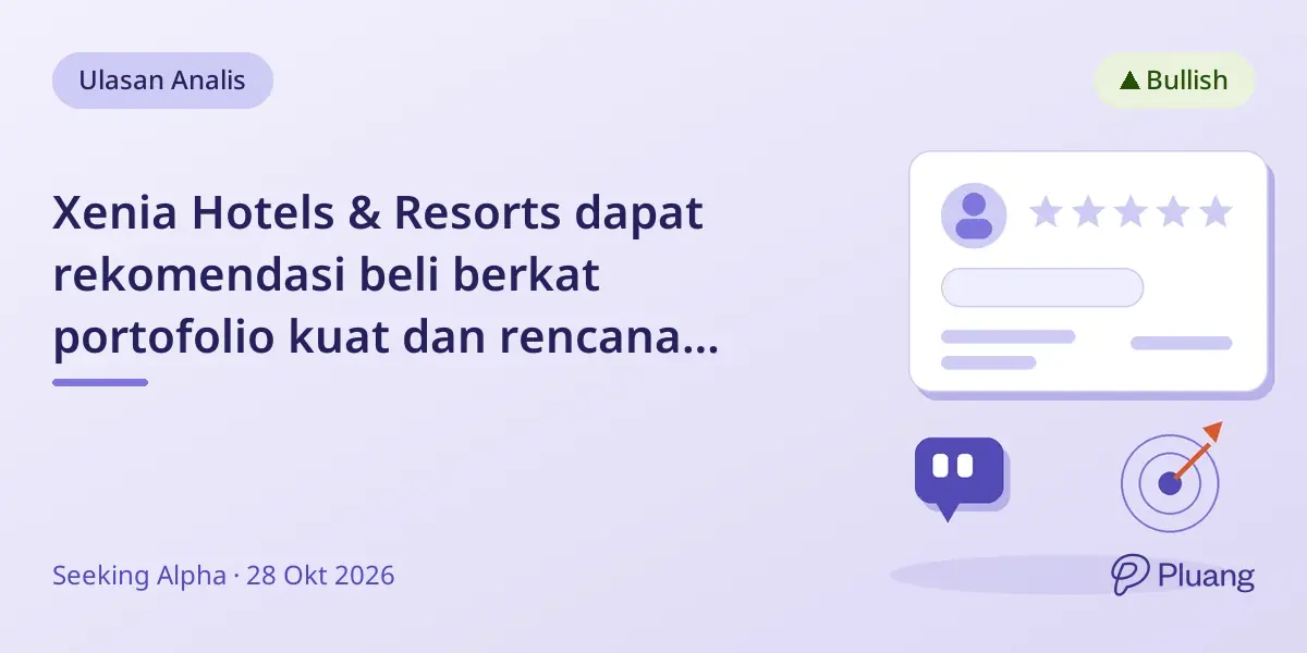 Xenia Hotels & Resorts dapat rekomendasi beli berkat portofolio kuat dan rencana renovasi properti.