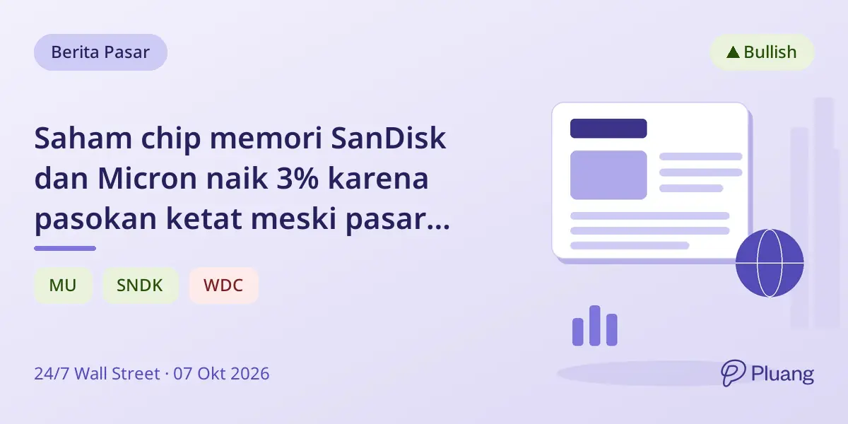Saham chip memori SanDisk dan Micron naik 3% karena pasokan ketat meski pasar teknologi melemah
