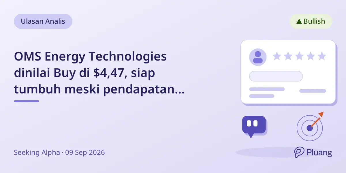 OMS Energy Technologies dinilai Buy di $4,47, siap tumbuh meski pendapatan turun karena waktu pesanan Saudi Aramco.
