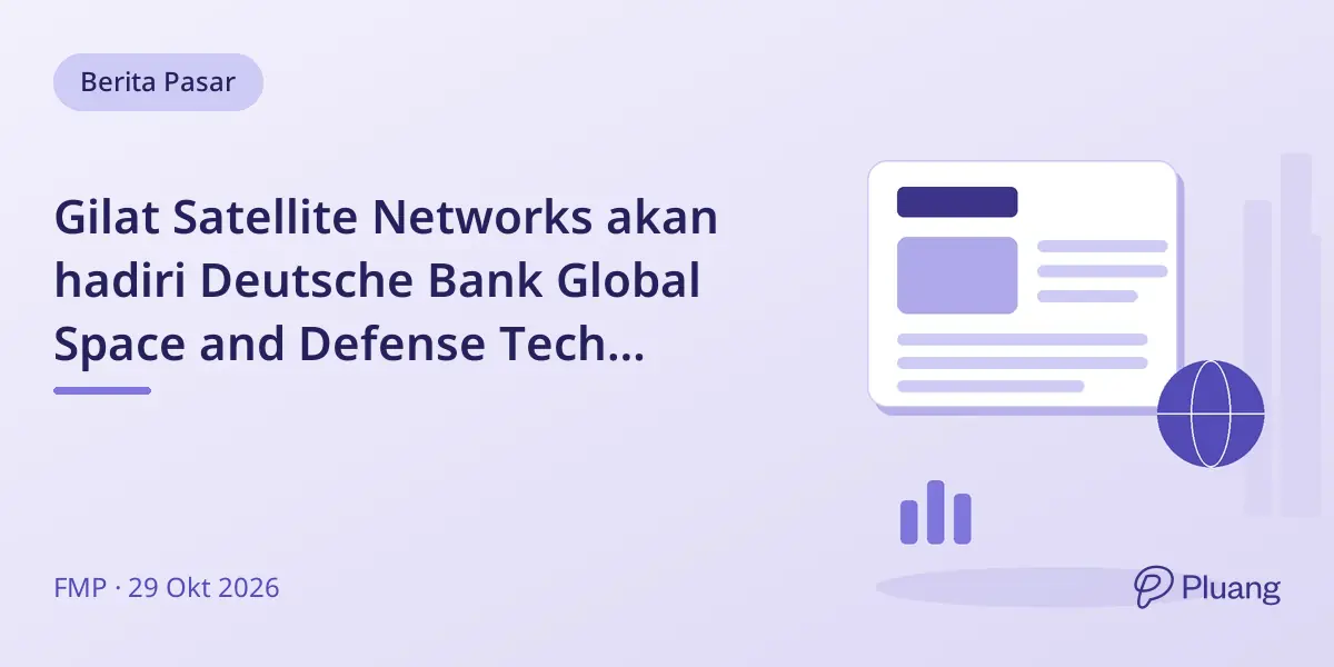 Gilat Satellite Networks akan hadiri Deutsche Bank Global Space and Defense Tech Summit di NYC