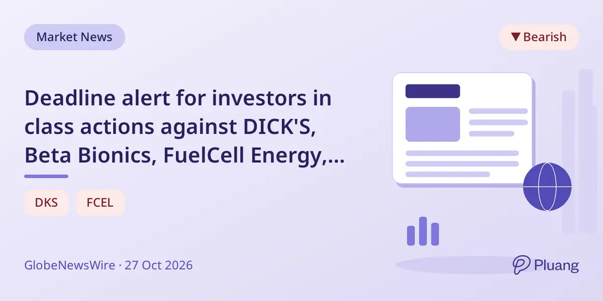 Deadline alert for investors in class actions against DICK'S, Beta Bionics, FuelCell Energy, and Lincoln Educational Services.