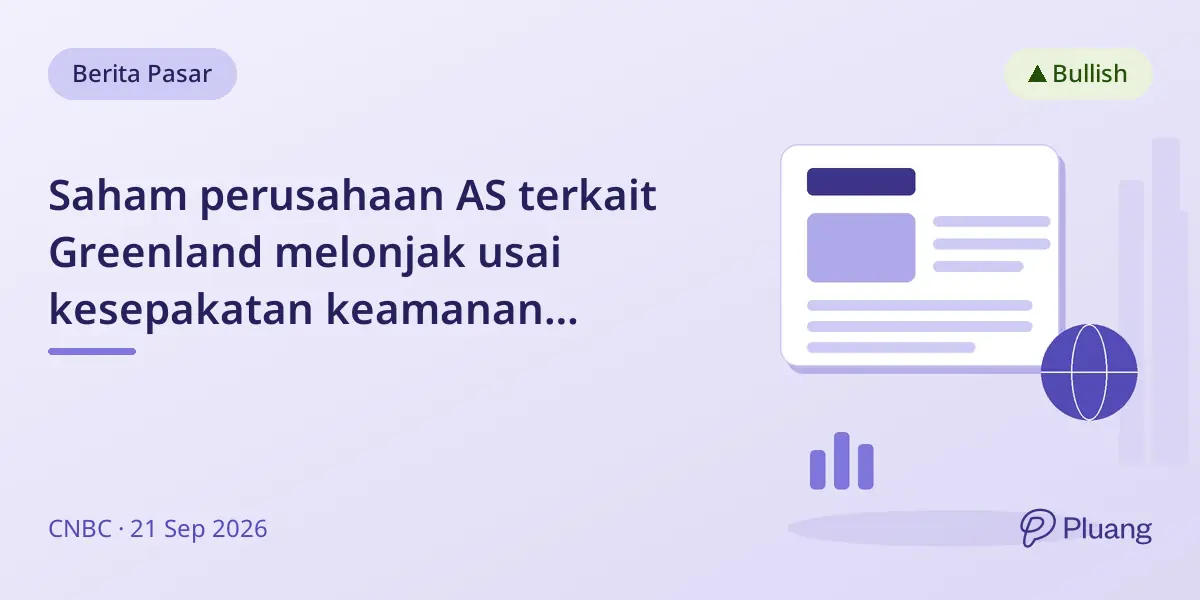 Saham perusahaan AS terkait Greenland melonjak usai kesepakatan keamanan AS-Denmark-Greenland.