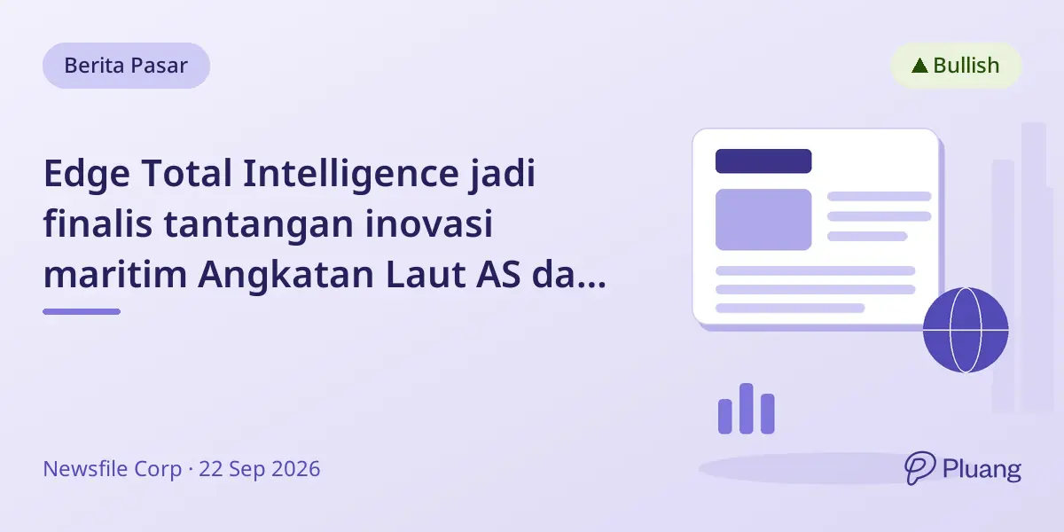 Edge Total Intelligence jadi finalis tantangan inovasi maritim Angkatan Laut AS dan acara AI