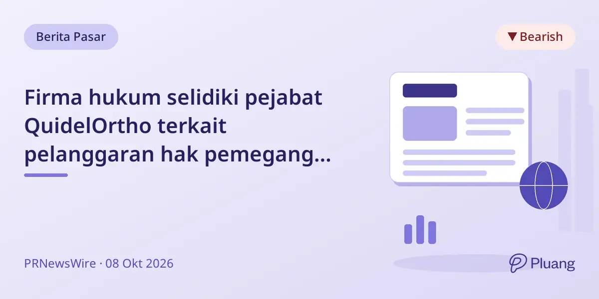 Firma hukum selidiki pejabat QuidelOrtho terkait pelanggaran hak pemegang saham.