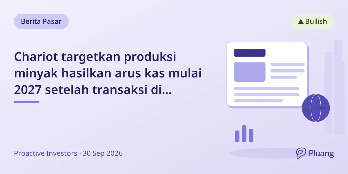 Chariot targetkan produksi minyak hasilkan arus kas mulai 2027 setelah transaksi di Angola.