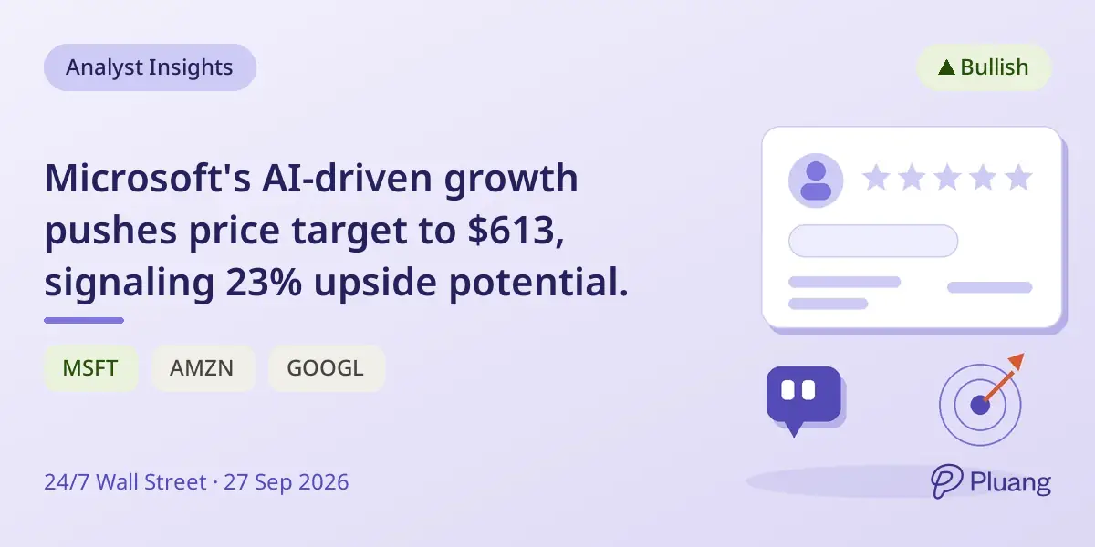 Microsoft's AI-driven growth pushes price target to $613, signaling 23% upside potential.