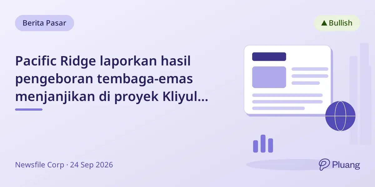 Pacific Ridge laporkan hasil pengeboran tembaga-emas menjanjikan di proyek Kliyul dan RDP di BC.