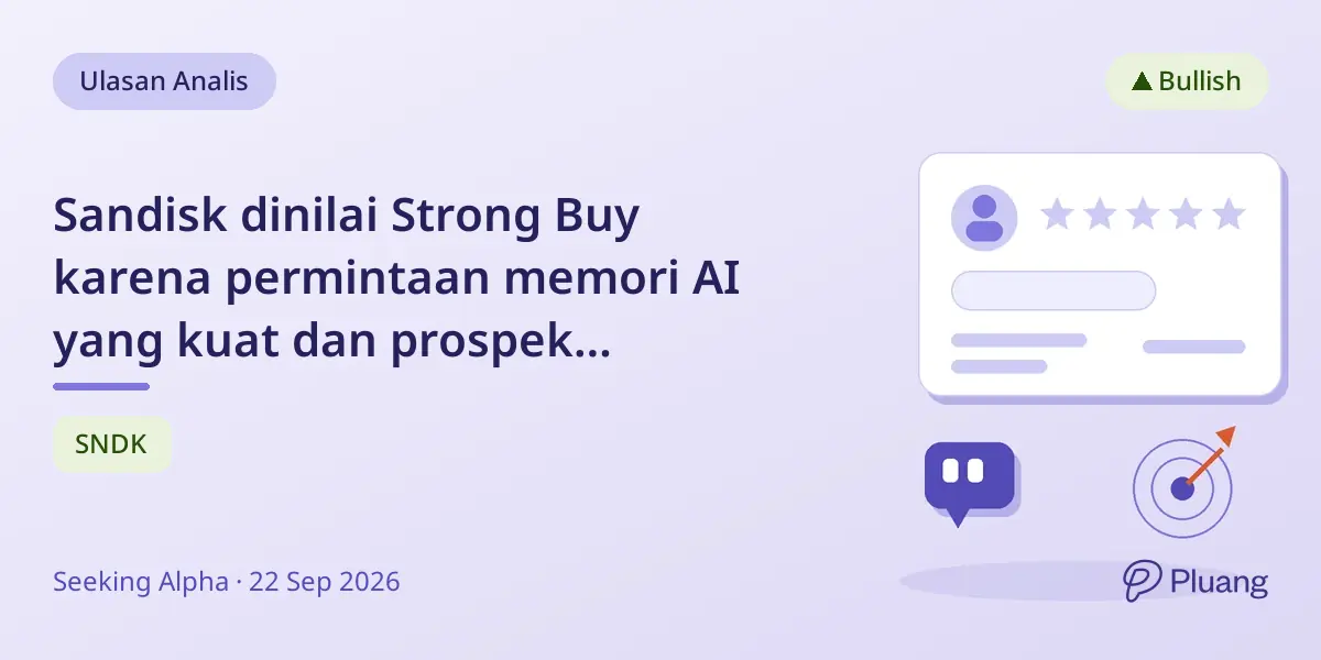Sandisk dinilai Strong Buy karena permintaan memori AI yang kuat dan prospek profitabilitas solid