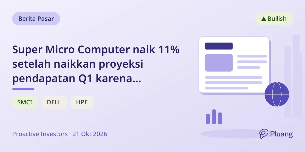 Super Micro Computer naik 11% setelah naikkan proyeksi pendapatan Q1 karena permintaan AI kuat.
