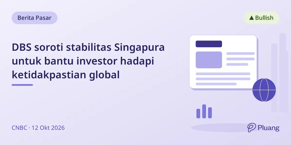 DBS soroti stabilitas Singapura untuk bantu investor hadapi ketidakpastian global