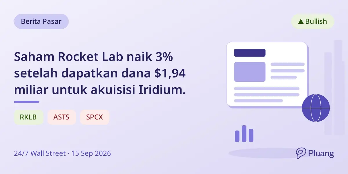 Saham Rocket Lab naik 3% setelah dapatkan dana $1,94 miliar untuk akuisisi Iridium.