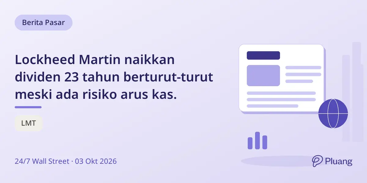Lockheed Martin naikkan dividen 23 tahun berturut-turut meski ada risiko arus kas.