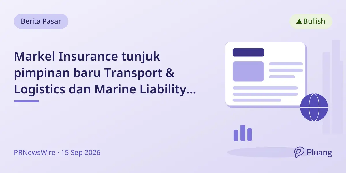 Markel Insurance tunjuk pimpinan baru Transport & Logistics dan Marine Liability untuk tingkatkan keahlian underwriting.