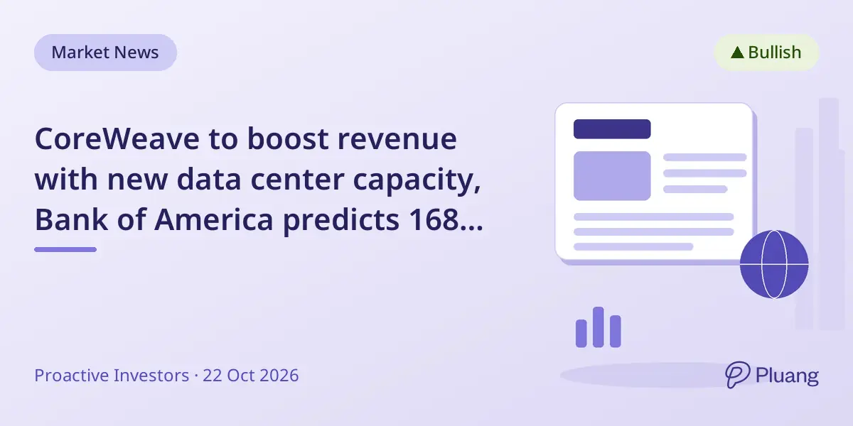 CoreWeave to boost revenue with new data center capacity, Bank of America predicts 168% Q3 growth