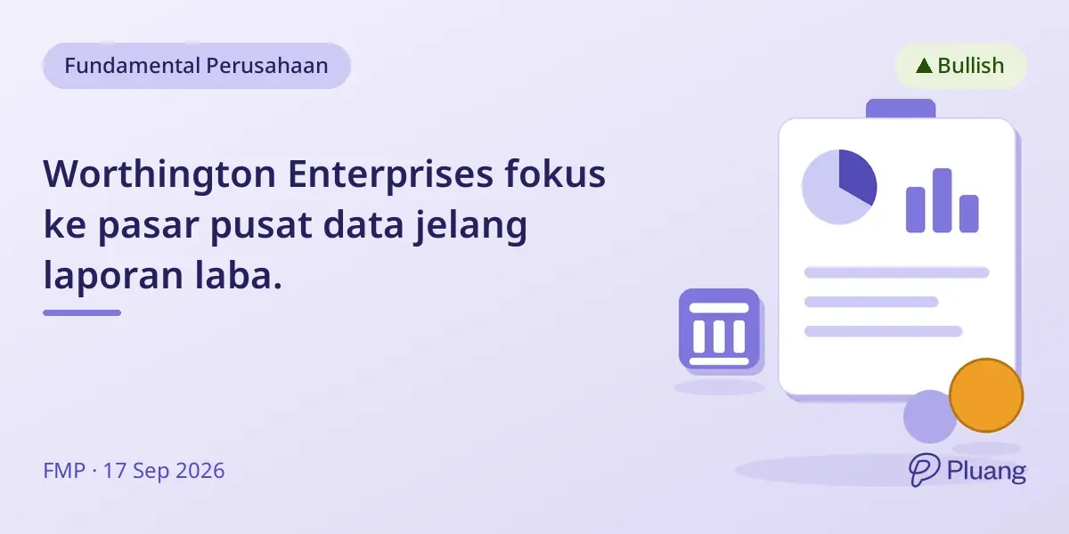 Worthington Enterprises fokus ke pasar pusat data jelang laporan laba.