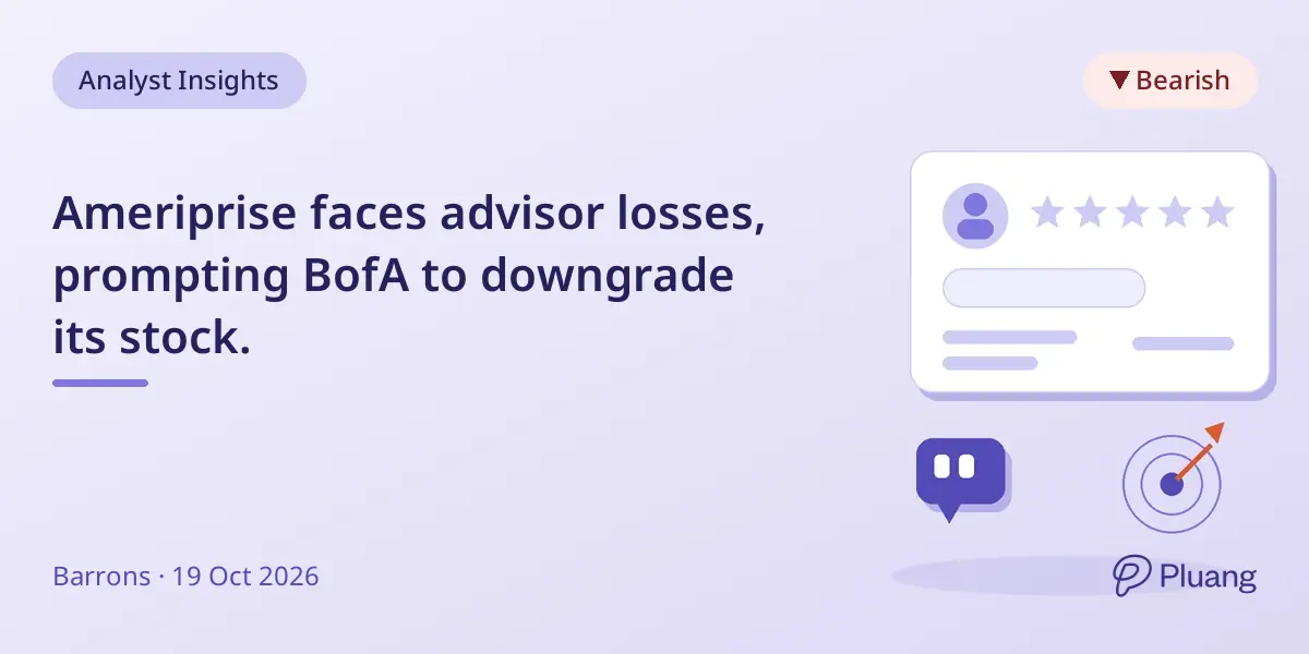 Ameriprise faces advisor losses, prompting BofA to downgrade its stock.