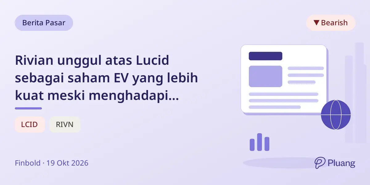 Rivian unggul atas Lucid sebagai saham EV yang lebih kuat meski menghadapi kerugian dan tantangan pasar.