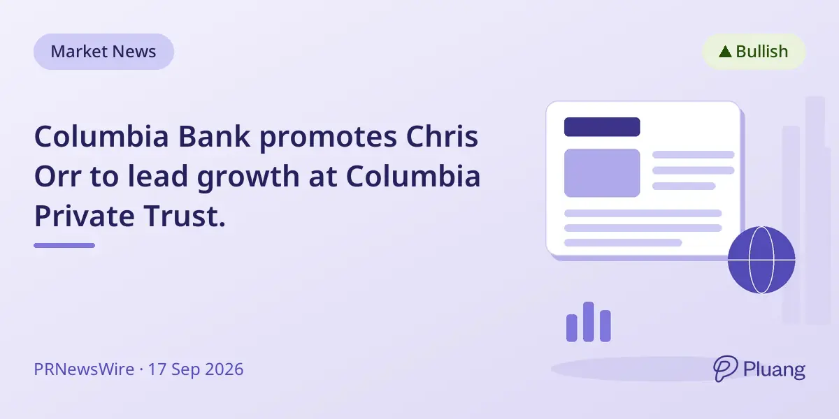 Columbia Bank promotes Chris Orr to lead growth at Columbia Private Trust.