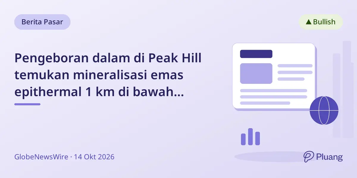 Pengeboran dalam di Peak Hill temukan mineralisasi emas epithermal 1 km di bawah tambang Proprietary, potensi porfiri tembaga-emas.