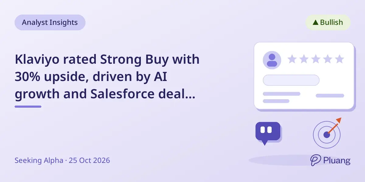 Klaviyo rated Strong Buy with 30% upside, driven by AI growth and Salesforce deal signals.