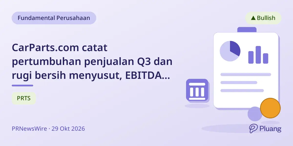 CarParts.com catat pertumbuhan penjualan Q3 dan rugi bersih menyusut, EBITDA disesuaikan positif tiga kuartal berturut-turut.