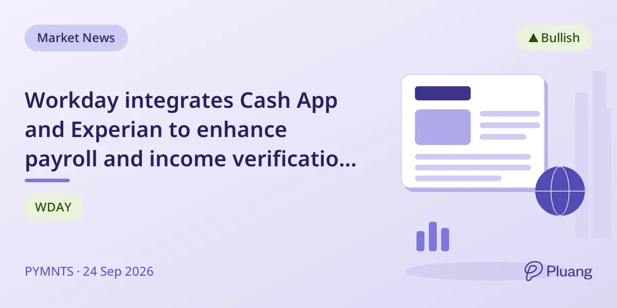 Workday integrates Cash App and Experian to enhance payroll and income verification services.