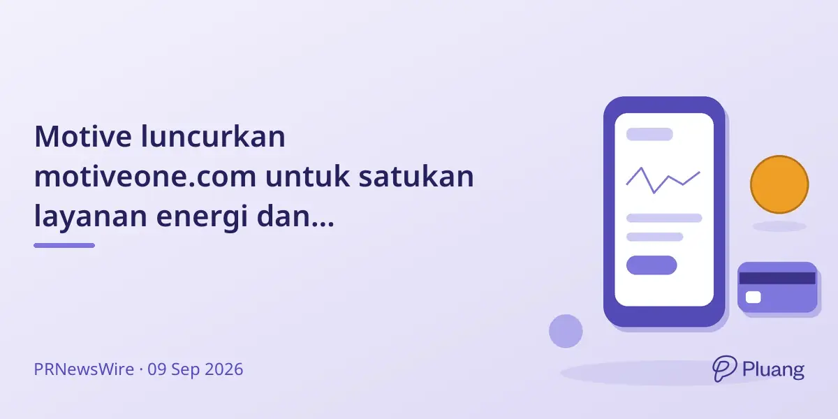 Motive luncurkan motiveone.com untuk satukan layanan energi dan konektivitas dalam satu platform.