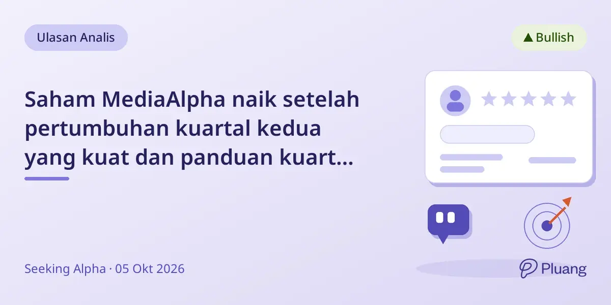 Saham MediaAlpha naik setelah pertumbuhan kuartal kedua yang kuat dan panduan kuartal ketiga yang dinaikkan meski ada risiko.