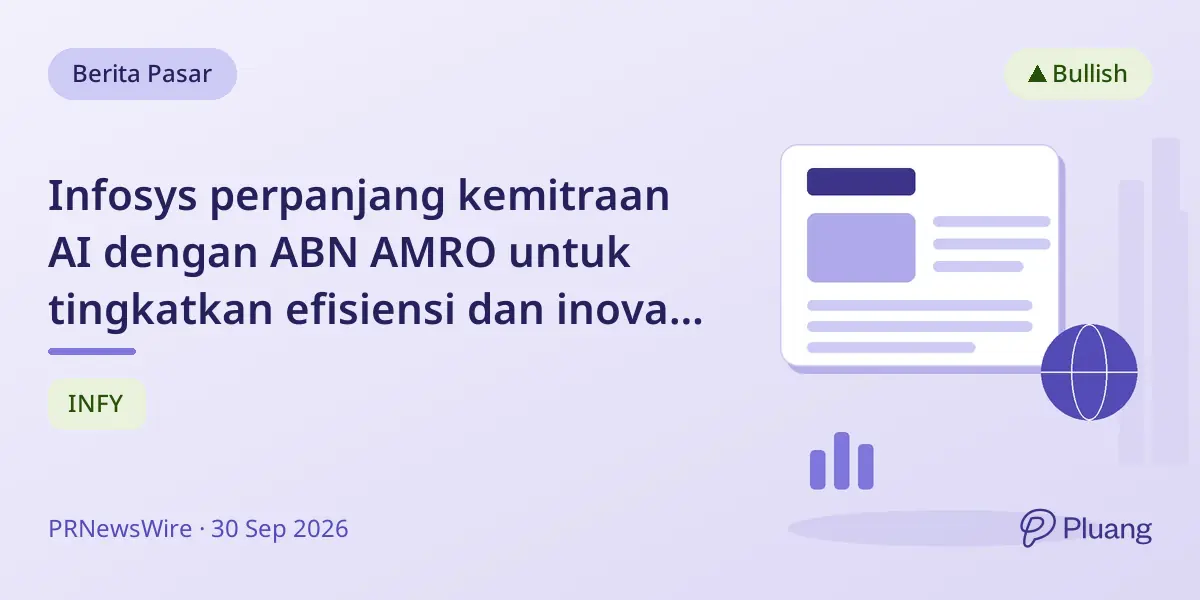 Infosys perpanjang kemitraan AI dengan ABN AMRO untuk tingkatkan efisiensi dan inovasi IT bank