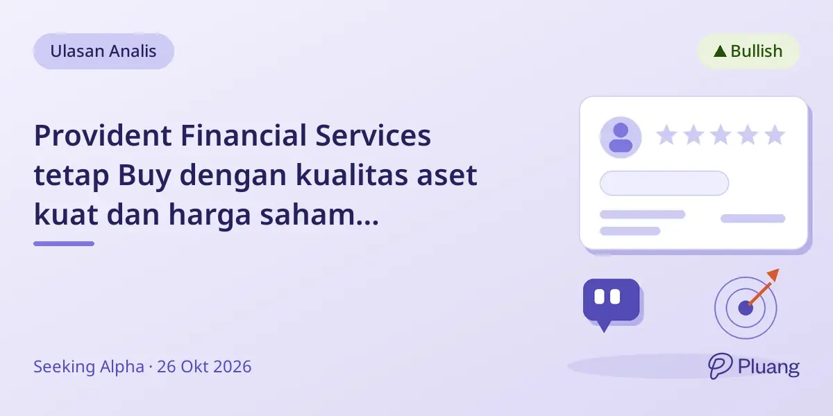 Provident Financial Services tetap Buy dengan kualitas aset kuat dan harga saham undervalued.