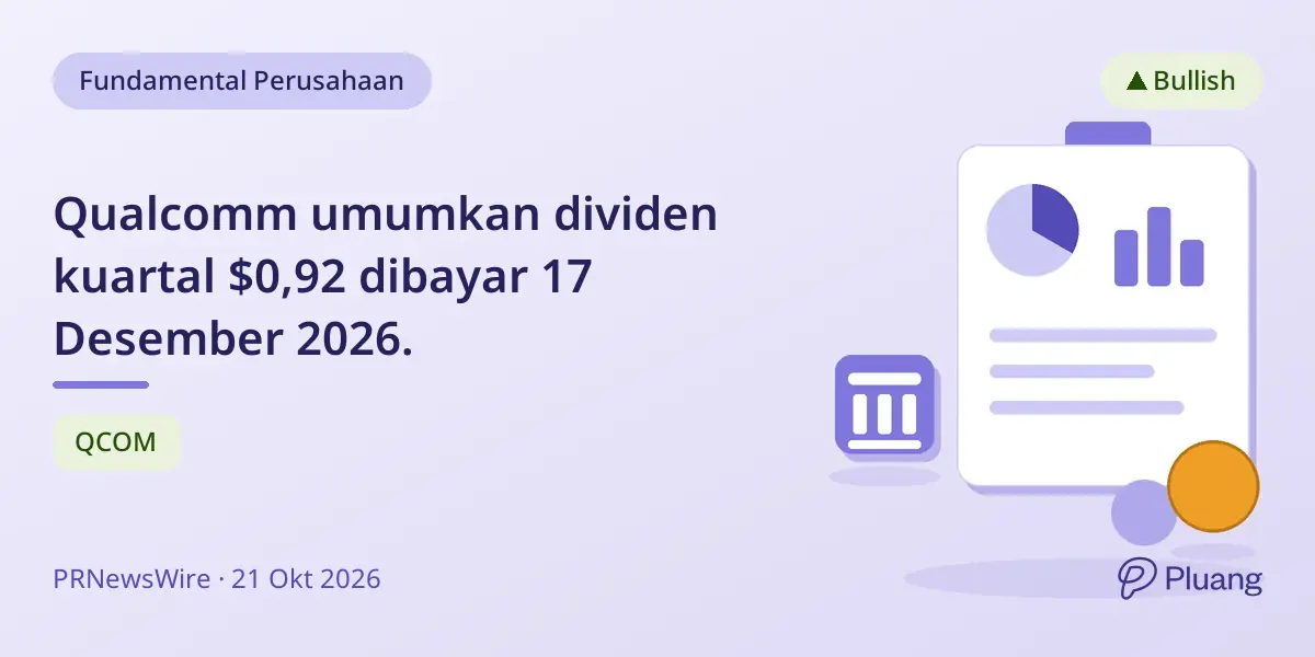 Qualcomm umumkan dividen kuartal $0,92 dibayar 17 Desember 2026.