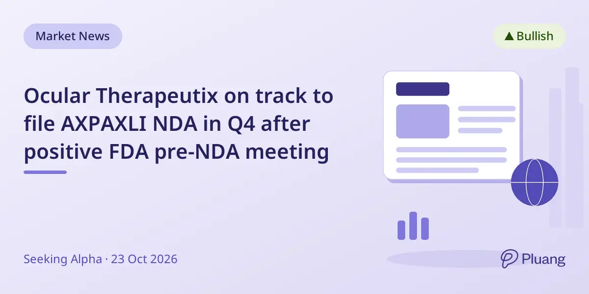 Ocular Therapeutix on track to file AXPAXLI NDA in Q4 after positive FDA pre-NDA meeting