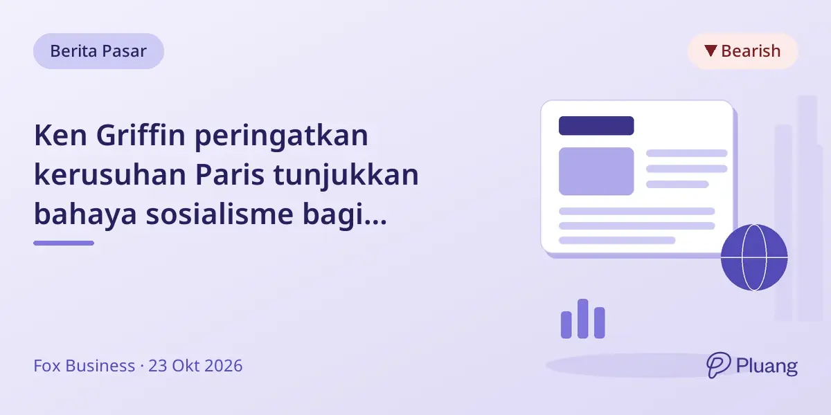 Ken Griffin peringatkan kerusuhan Paris tunjukkan bahaya sosialisme bagi generasi muda AS.