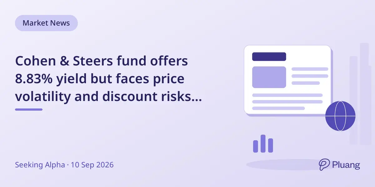Cohen & Steers fund offers 8.83% yield but faces price volatility and discount risks amid rate hikes.