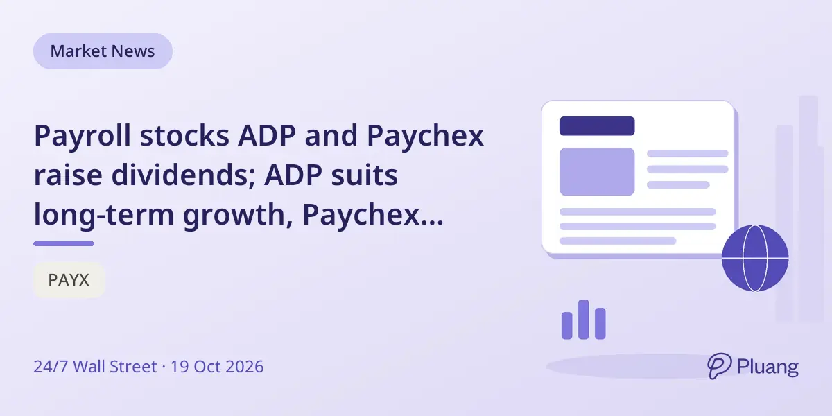 Payroll stocks ADP and Paychex raise dividends; ADP suits long-term growth, Paychex offers higher yield for retirees.